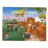 George the Farmer, Ruby and the Dairy Dilemma Picture Book