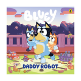 Bluey: Daddy Robot