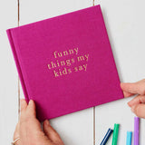 Write To Me - Funny Things My Kids Say - Magenta